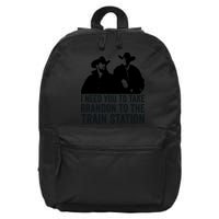 I Need You To Take Brandon To The Train Station 16 in Basic Backpack
