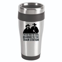 I Need You To Take Brandon To The Train Station 16oz Travel Tumbler