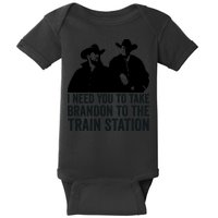 I Need You To Take Brandon To The Train Station Baby Bodysuit