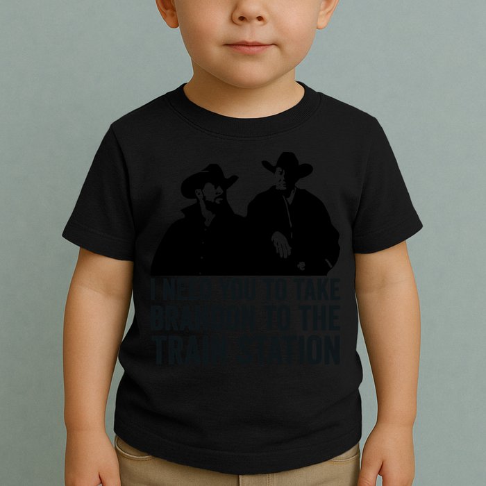 I Need You To Take Brandon To The Train Station Toddler T-Shirt