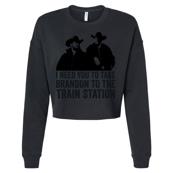I Need You To Take Brandon To The Train Station Cropped Pullover Crew