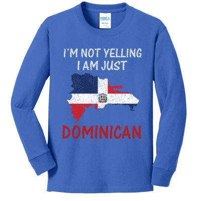 I'm Not Yelling I Am Just Dominican Klk Funny Dominican Flag Cute Gift Kids Long Sleeve Shirt