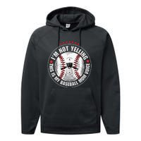 I'm not yelling this is my baseball mom voice Performance Fleece Hoodie