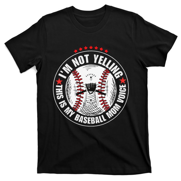 I'm not yelling this is my baseball mom voice T-Shirt