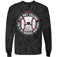 I'm not yelling this is my baseball mom voice Tie-Dye Long Sleeve Shirt