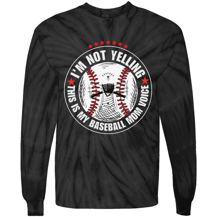 I'm not yelling this is my baseball mom voice Tie-Dye Long Sleeve Shirt