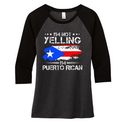 IM Not Yelling IM Puerto Rican Pride Puerto Rico Women's Tri-Blend 3/4-Sleeve Raglan Shirt