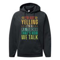 I'm Not Yelling I'm A P Performance Fleece Hoodie