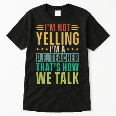 I'm Not Yelling I'm A P Tall T-Shirt