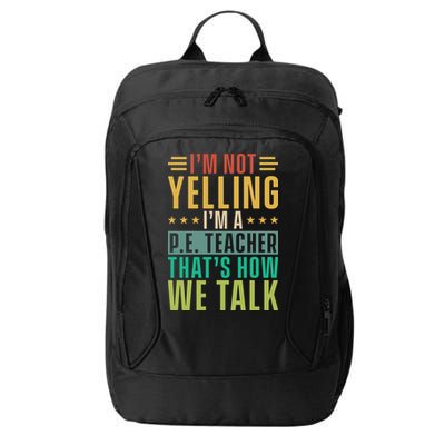 I'm Not Yelling I'm A P City Backpack
