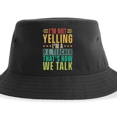 I'm Not Yelling I'm A P Sustainable Bucket Hat