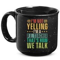 I'm Not Yelling I'm A P 15oz Campfire Ceramic Mug