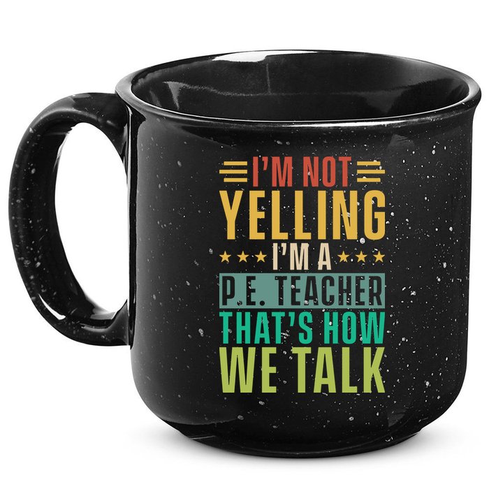 I'm Not Yelling I'm A P 15oz Campfire Ceramic Mug