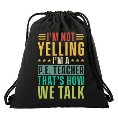 I'm Not Yelling I'm A P Drawstring Bag