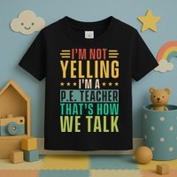 I'm Not Yelling I'm A P Toddler T-Shirt
