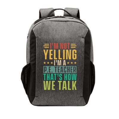 I'm Not Yelling I'm A P Vector Backpack