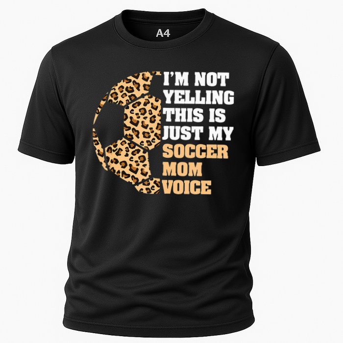 Im Not Yelling This Is My Soccer Mom Voice Leopard Ball Cooling Performance Crew T-Shirt