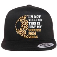 Im Not Yelling This Is My Soccer Mom Voice Leopard Ball Flat Bill Trucker Hat