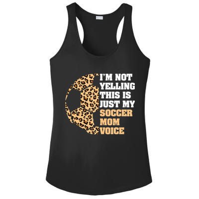 Im Not Yelling This Is My Soccer Mom Voice Leopard Ball Ladies PosiCharge Competitor Racerback Tank