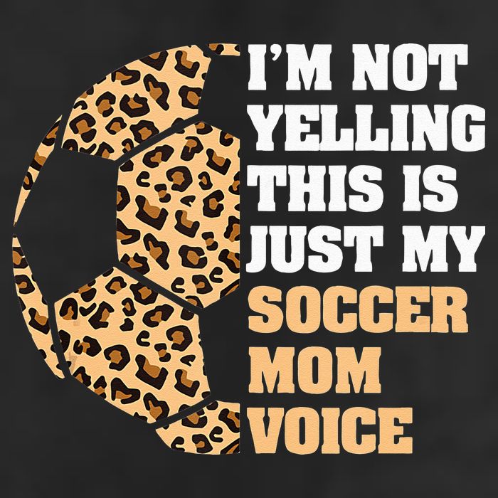 Im Not Yelling This Is My Soccer Mom Voice Leopard Ball 25L Jumbo Tote
