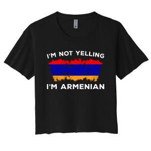 IM Not Yelling IM Armenian Humor Lover Women's Crop Top Tee