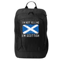 I'm Not Yelling I'm Scottish Scotland Pride Heritage City Backpack