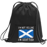 I'm Not Yelling I'm Scottish Scotland Pride Heritage Sweatshirt Cinch Pack Bag