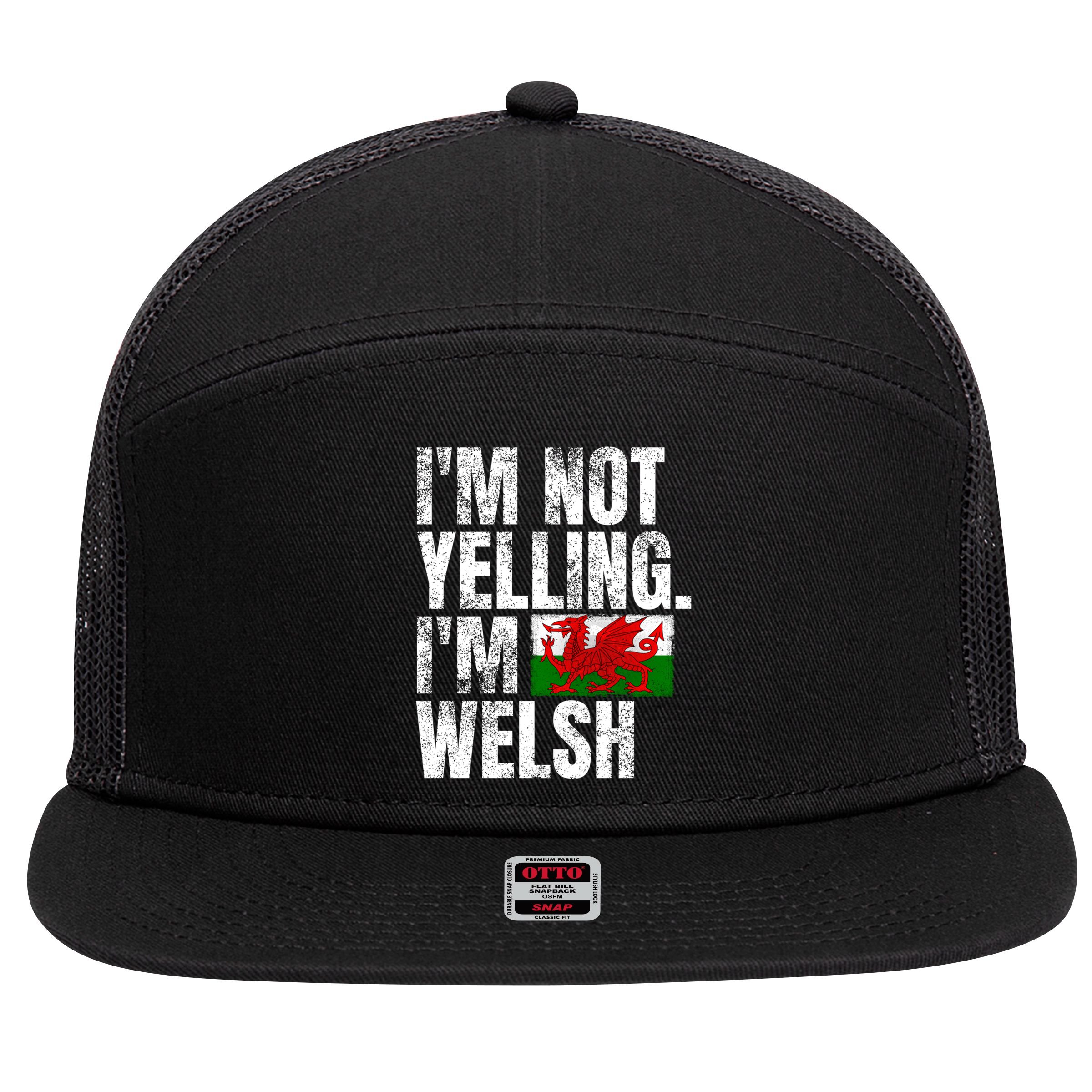 IM Not Yelling IM Welsh Quotes Graphic Funny Wales Gift 7 Panel Mesh Trucker Snapback Hat