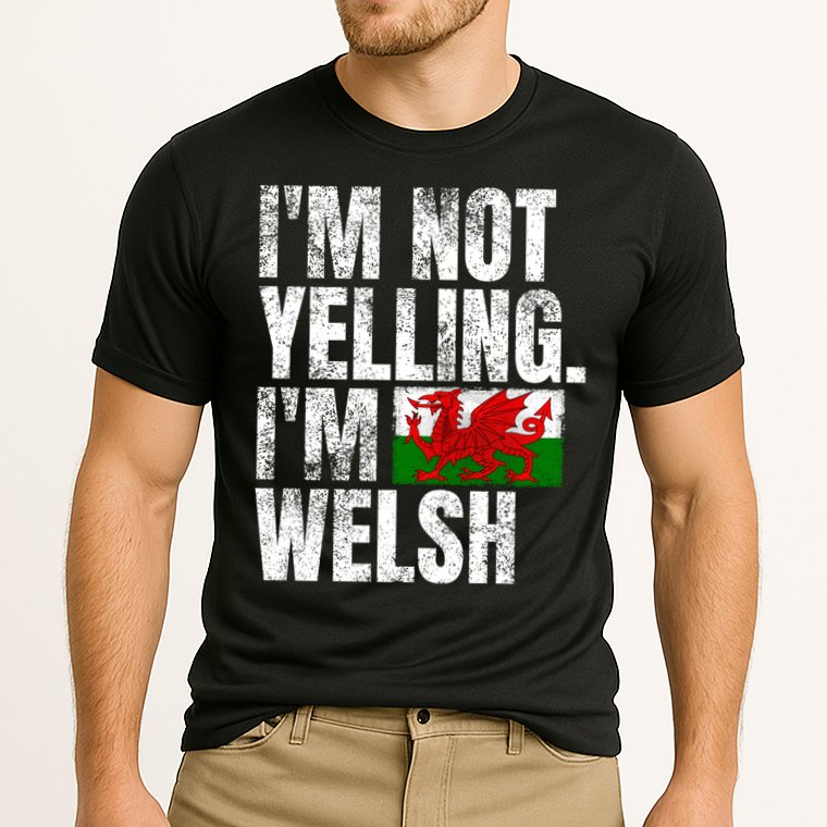 IM Not Yelling IM Welsh Quotes Graphic Funny Wales Gift Cooling Performance Crew T-Shirt
