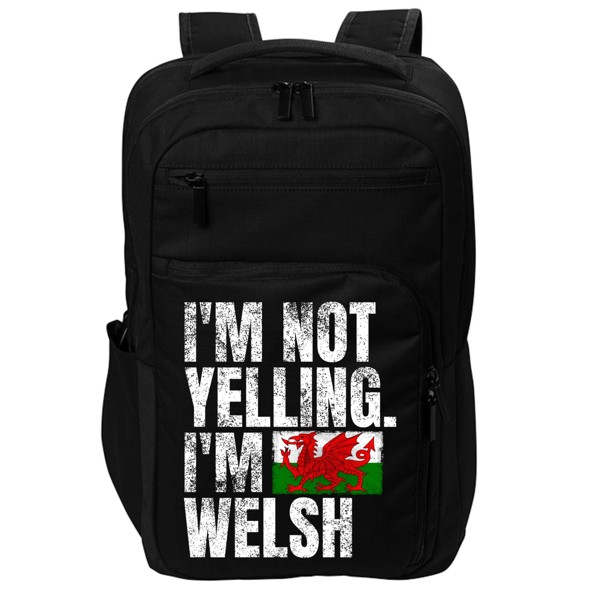 IM Not Yelling IM Welsh Quotes Graphic Funny Wales Gift Impact Tech Backpack