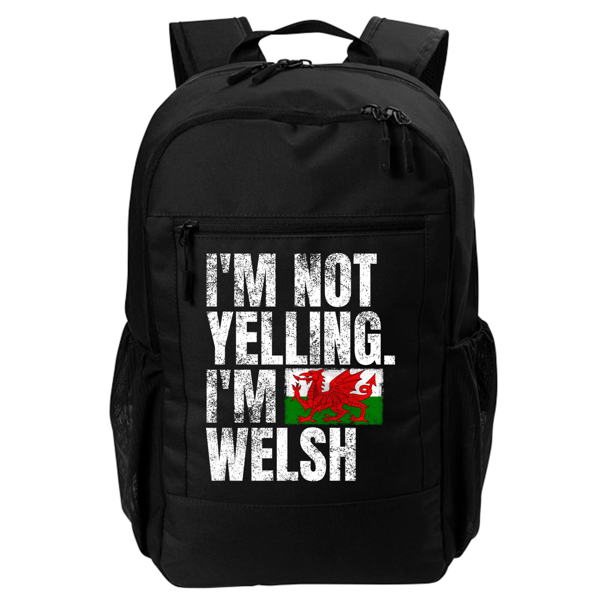 IM Not Yelling IM Welsh Quotes Graphic Funny Wales Gift Backpack