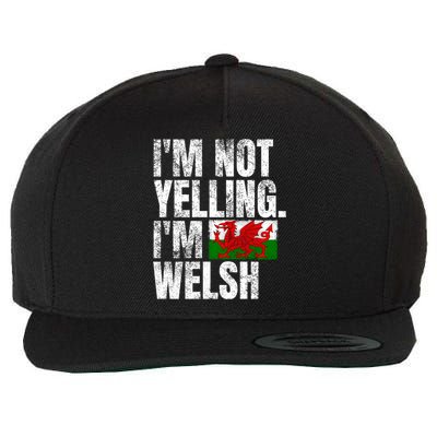IM Not Yelling IM Welsh Quotes Graphic Funny Wales Gift Wool Snapback Cap