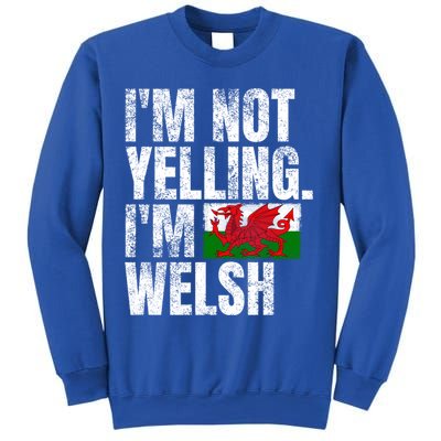 IM Not Yelling IM Welsh Quotes Graphic Funny Wales Gift Sweatshirt