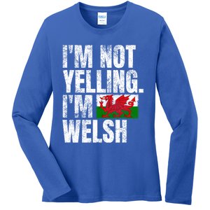 IM Not Yelling IM Welsh Quotes Graphic Funny Wales Gift Ladies Long Sleeve Shirt