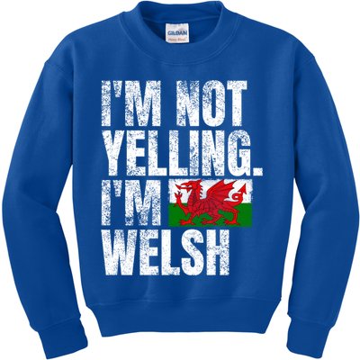 IM Not Yelling IM Welsh Quotes Graphic Funny Wales Gift Kids Sweatshirt