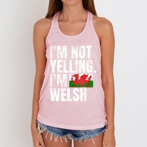 IM Not Yelling IM Welsh Quotes Graphic Funny Wales Gift Women's Knotted Racerback Tank