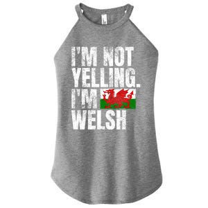 IM Not Yelling IM Welsh Quotes Graphic Funny Wales Gift Women's Perfect Tri Rocker Tank