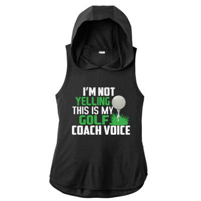 IM Not Yelling This Is My Golf Coach Voice Gift Ladies PosiCharge Tri-Blend Wicking Draft Hoodie Tank