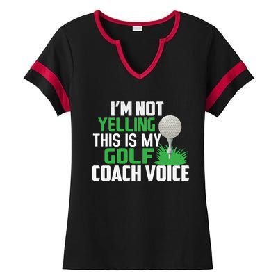 IM Not Yelling This Is My Golf Coach Voice Gift Ladies Halftime Notch Neck Tee