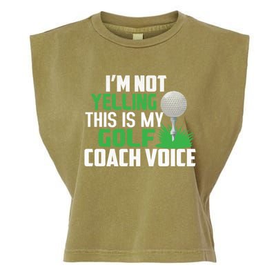 IM Not Yelling This Is My Golf Coach Voice Gift Garment-Dyed Women's Muscle Tee