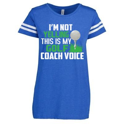 IM Not Yelling This Is My Golf Coach Voice Gift Enza Ladies Jersey Football T-Shirt