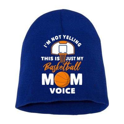 I'm Not Yelling This Is Just My Basketball Mom Voice Gift Short Acrylic Beanie