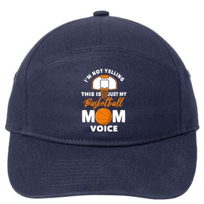 I'm Not Yelling This Is Just My Basketball Mom Voice Gift 7-Panel Snapback Hat