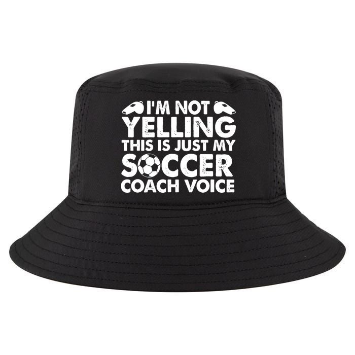I'm Not Yelling This Is Just My Soccer Coach Voice Mom Dad Cool Comfort Performance Bucket Hat