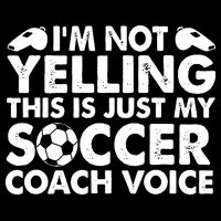 I'm Not Yelling This Is Just My Soccer Coach Voice Mom Dad 16 in Basic Backpack