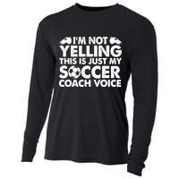 I'm Not Yelling This Is Just My Soccer Coach Voice Mom Dad Cooling Performance Long Sleeve Crew