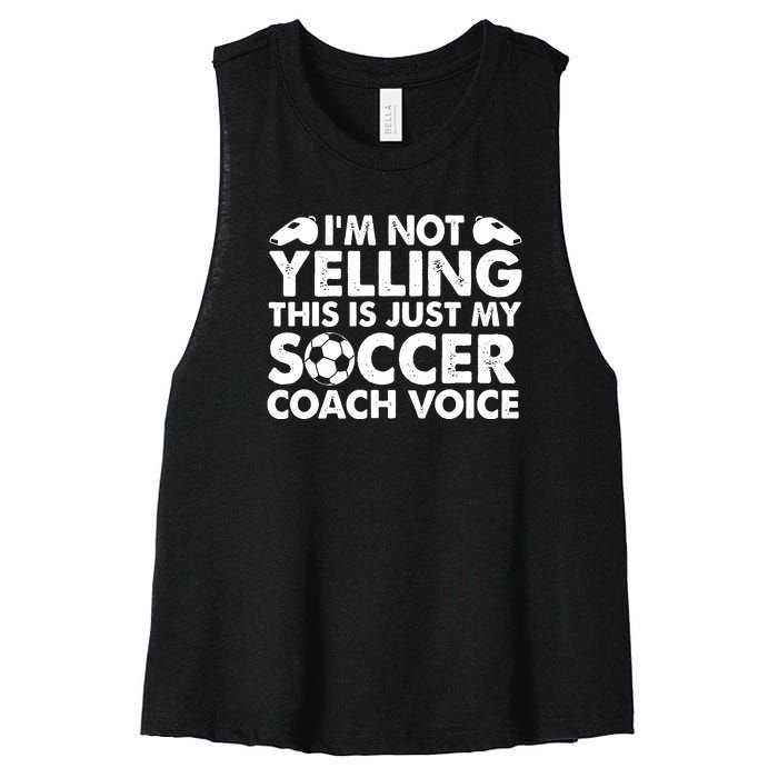 I'm Not Yelling This Is Just My Soccer Coach Voice Mom Dad Women's Racerback Cropped Tank