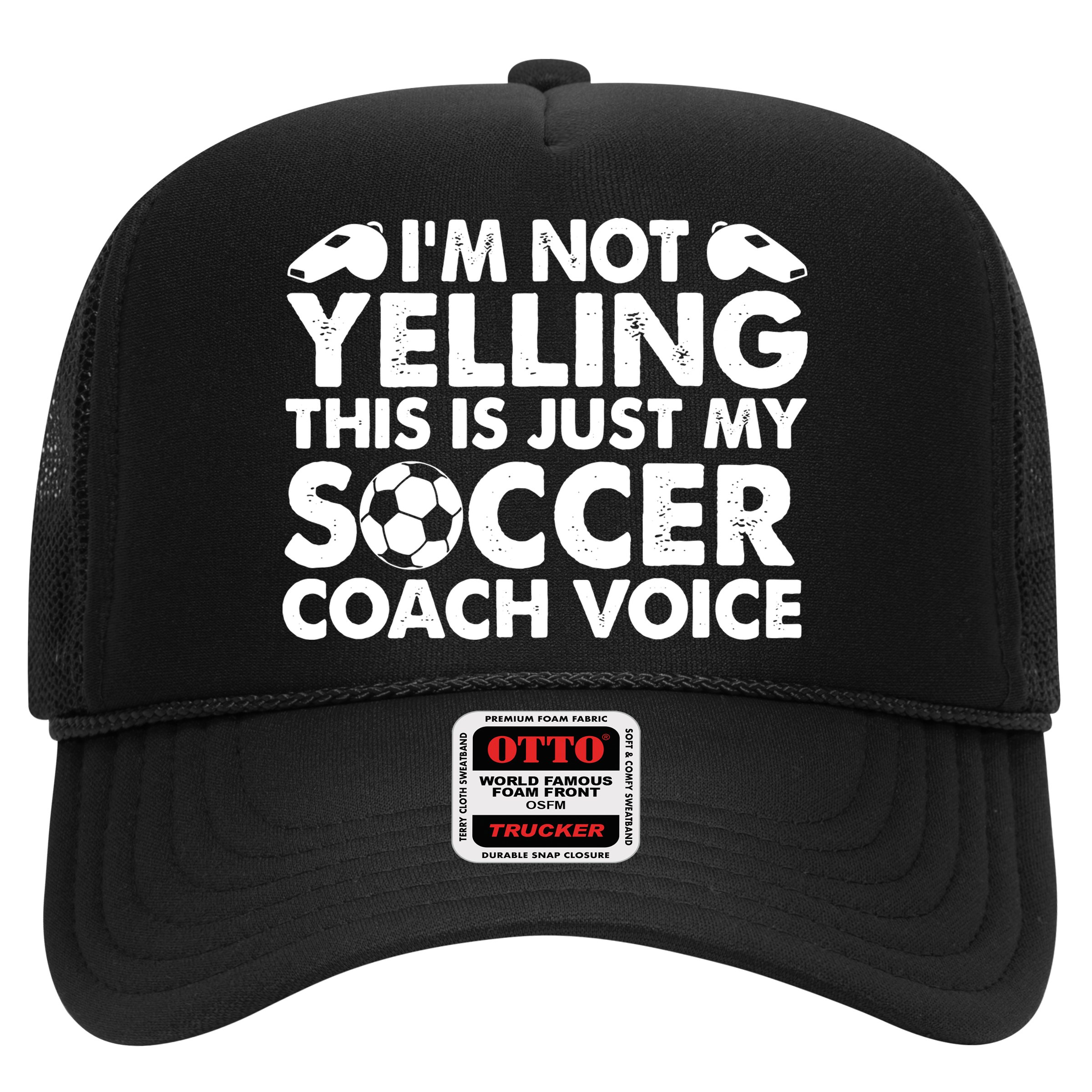 I'm Not Yelling This Is Just My Soccer Coach Voice Mom Dad Hat