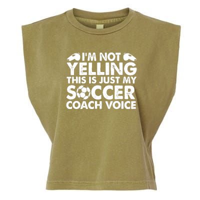 I'm Not Yelling This Is Just My Soccer Coach Voice Mom Dad Garment-Dyed Women's Muscle Tee