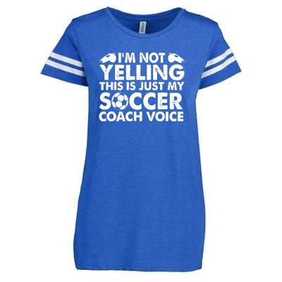 I'm Not Yelling This Is Just My Soccer Coach Voice Mom Dad Enza Ladies Jersey Football T-Shirt